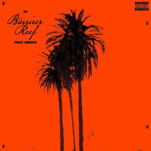 Barrier Reef (feat. Casey Orange & Ninioh) (Explicit)