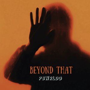 Beyond That (Explicit)