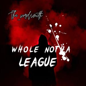 Whole Notha League (Explicit)