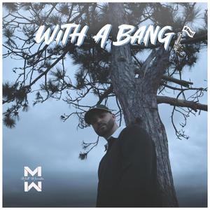 With A Bang (Explicit)