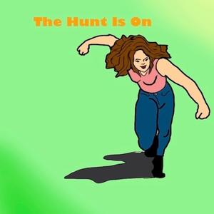 The Hunt Is On
