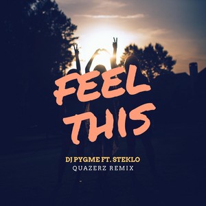 Feel This (Quazerz Remix)