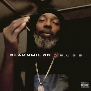 BlakNmil on DRUGS (Explicit)