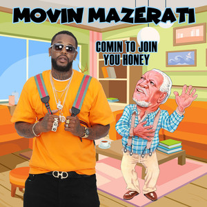 Comin to Join Ya Honey (Explicit)