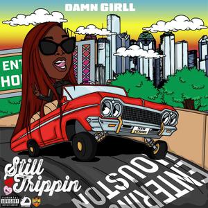 Still Trippin (Explicit)