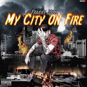 My City On Fire (Explicit)