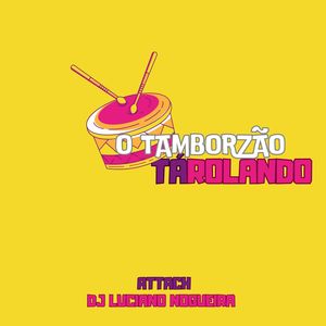 O Tamborzão Tá Rolando