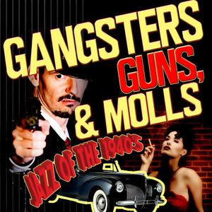 Gangsters, Guns, & Molls! Jazz of the 1940s