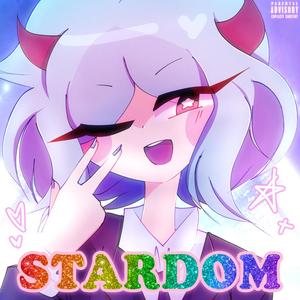 Stardom (Explicit)