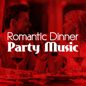 Romantic Dinner Party Music