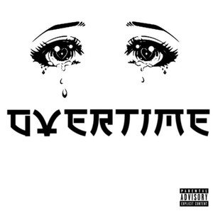 Overtime (Explicit)