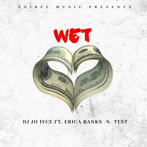 Wet (feat. Erica Banks & Test) [Radio Edit]