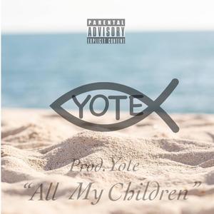All My Children (Fathers Day) [Explicit]