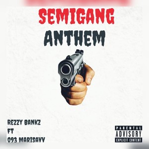 SemiGang Anthem (feat. 093 MariSavv) [Explicit]