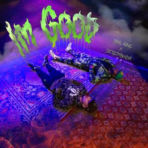 Im good (feat. Desert bandit) [Explicit]