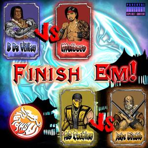 Finish Em (feat. Malboro, B Da Villain, AB Cashinn & Jahs Diablo) (Explicit)