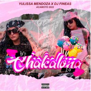Mi Chakalona 2.0 (Acamoto) (feat. Yulissa Mendoza) (Explicit)