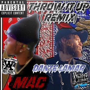 Mactoomuch/Danté Lamar (Throw it up) pt.2 (Explicit)