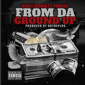 FROM DA GROUND UP (Explicit)