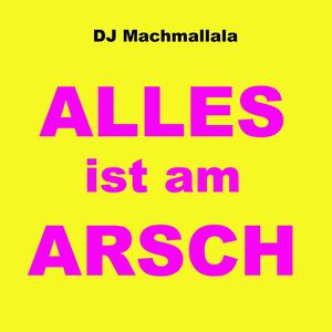 Alles ist am Arsch