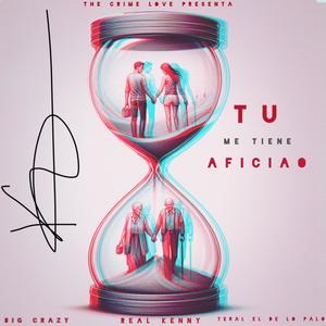 Tu Me Tiene Aficiao (feat. Big Crazy & Yeraleldelopalo)