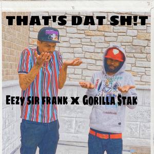 That's Dat Sh!t (Explicit)