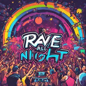 Rave All Night (with DAVE)