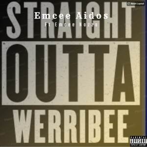 Straight Outta Werribee (feat. Emcee Nazza) (Explicit)