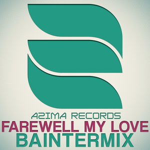 Farewell My Love (Original Mix)