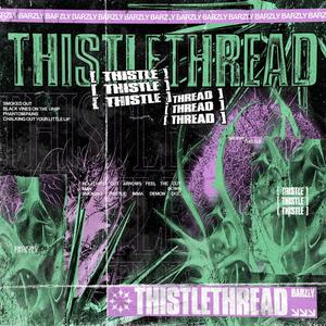Thistle Thread (Explicit)