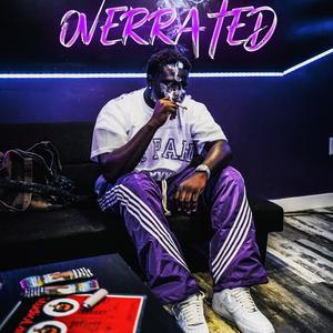 Overrated (Explicit)