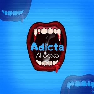 Adicta Al Sexo (Explicit)