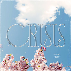 Crisis (Explicit)