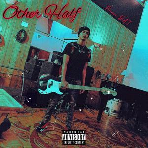 Other Half (Explicit)