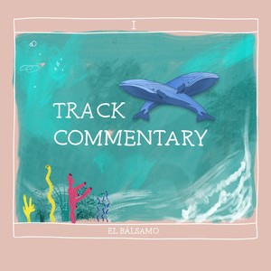El bálsamo (Track Commentary English)