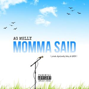 MOMMA SAID (feat. AG MELLY) (Explicit)