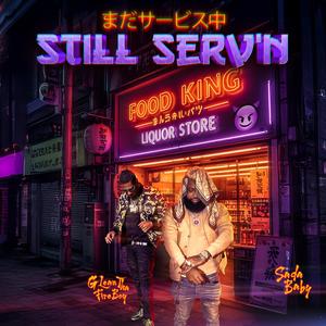 Still Serv'n (feat. Sada Baby) (Explicit)