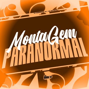 Montagem Paranormal (Explicit)