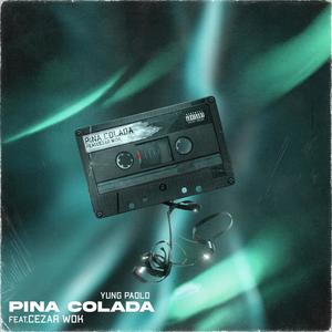 Pina Colada (feat. Flamed Wok) [Explicit]