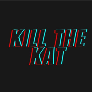 Kill the Kat (Explicit)