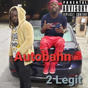 2 Legit (Explicit)