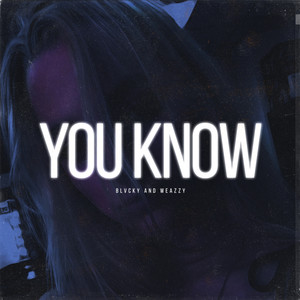 YOU KNOW (Explicit)