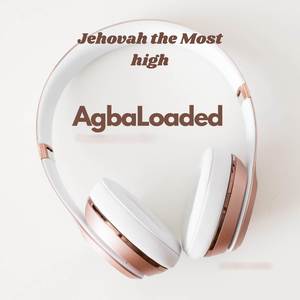 Jehovah the Most high