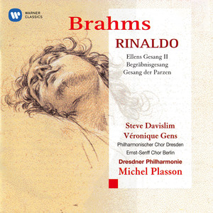 Brahms: Rinaldo, Ellens Gesang II, Begräbnisgesang & Gesang der Parzen