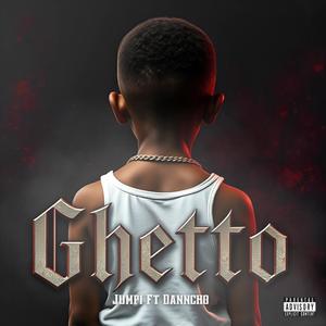 Ghetto (Explicit)