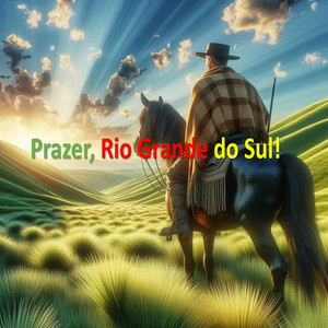 Prazer, Rio Grande do Sul