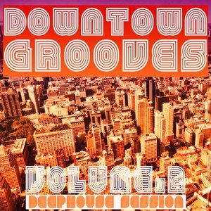 Downtown Grooves, Vol. 2 (Deephouse Session)