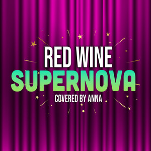 Red Wine Supernova (Explicit)