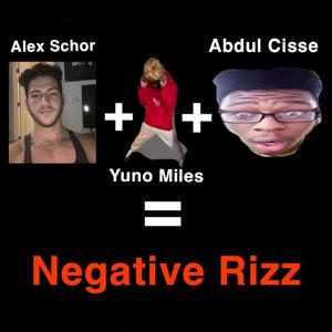 Negative Rizz (Explicit)