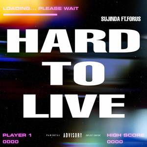 HARD TO LIVE (Explicit)
